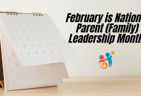 image of calendar and the words February is National Parent (Family) Leadership Month!