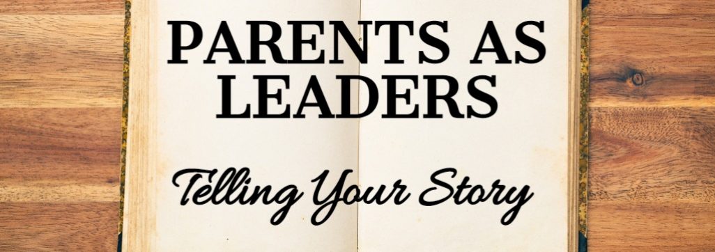 image of open book that says: parents as leaders telling Your Story