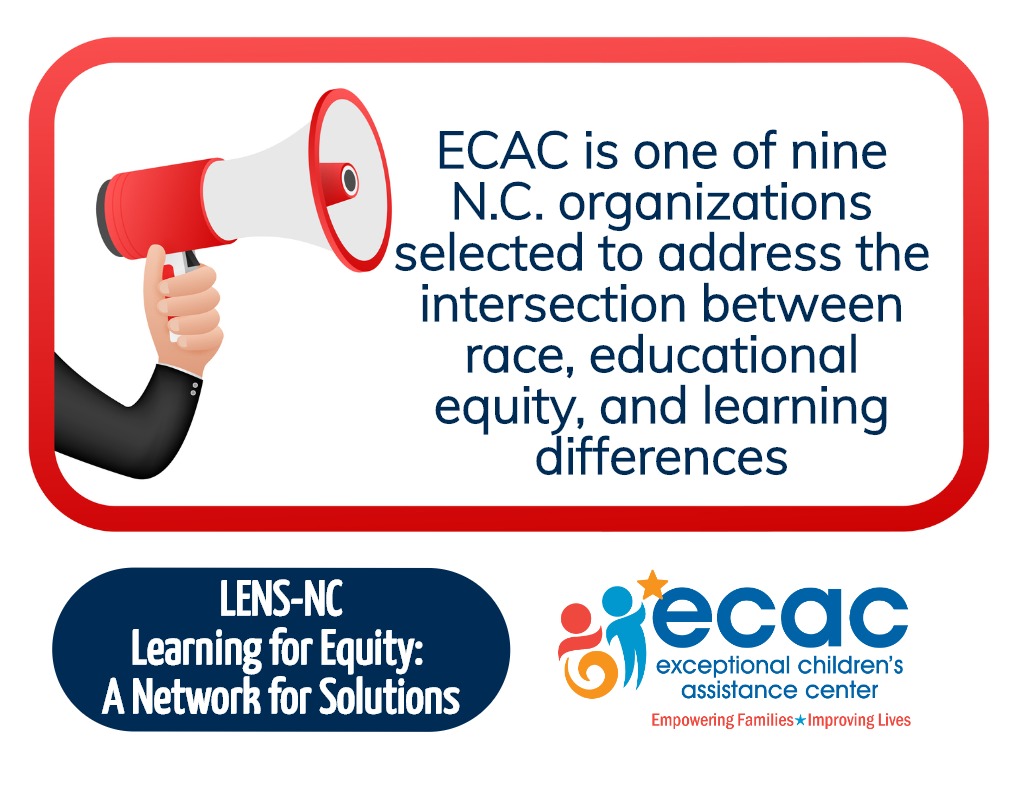 Megaphone with test that reads: ECAC is one of nine N.C. organizations selected to address the intersection between race, educational equity, and learning differences