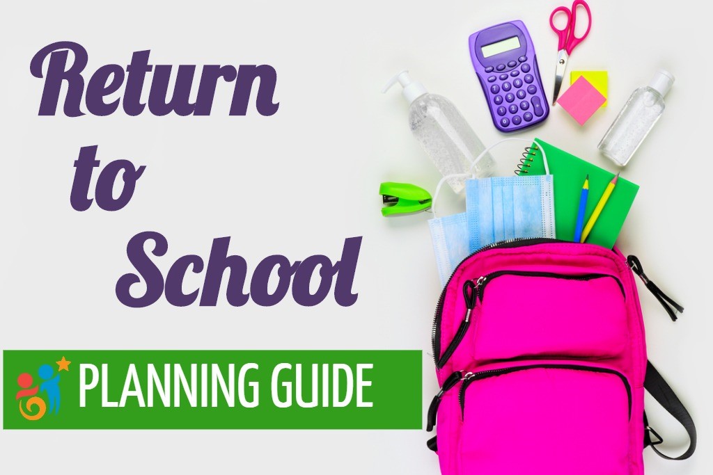 Image of backpack with text that reads Return to School Planning Guide