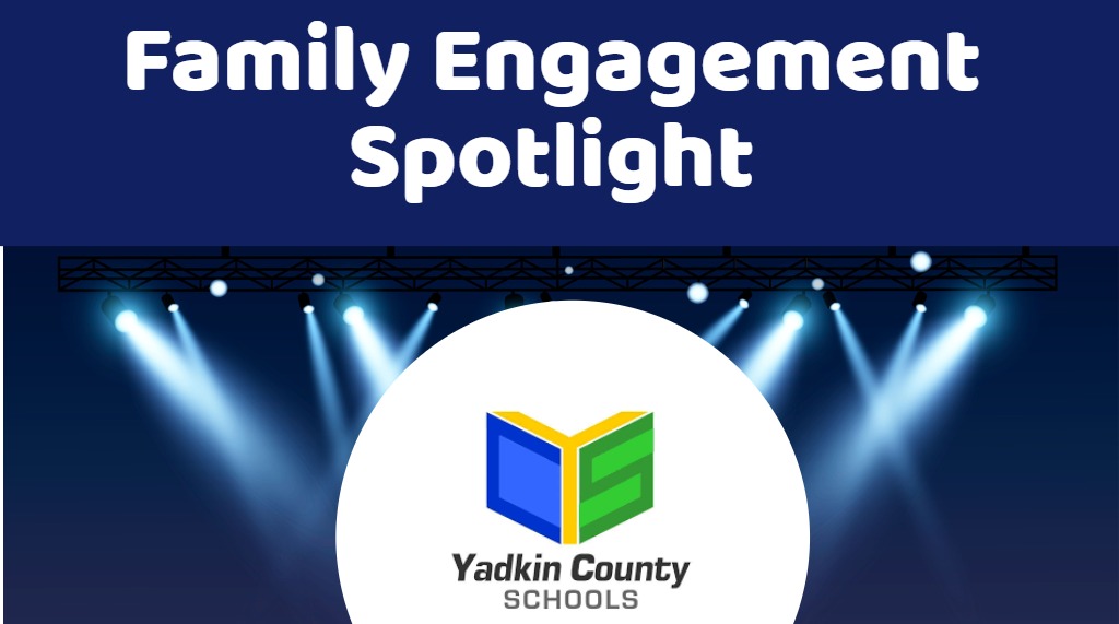 image os spotlights with the words Family Engagement Spotlight over the Yadkin County Schools logo